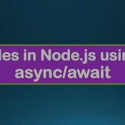 Node Js Tutorials 10e Node File Async Await Asynchronous File Handling In Node With Async Await