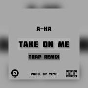 FREE Take On Me A Ha Trap Remix