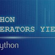 Python Generators Yield Part 1