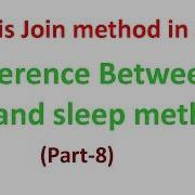 What Is Join Methods In Java Difference Join Method And Sleep Method