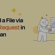 Загрузка файлов с помощью POST запроса в Postman