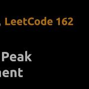 Leetcode 162 Find Peak Element Leetcode Maths Datastructure Computerscience