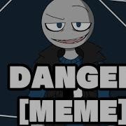 Danger Meme Your Boyfriend Game Flash Blood Warning