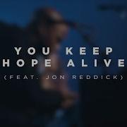 You Keep Hope Alive Feat Jon Reddick Church Of The City