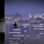 Vector Downtown Custom Level REMASTERED Rescue In Pursuit UPDATED