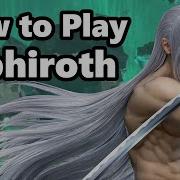 Beginner S Guide To Sephiroth