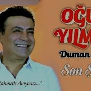 Oğuz Yılmaz Duman Oldum