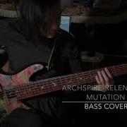 Archspire Relentless Mutation Bass Cover