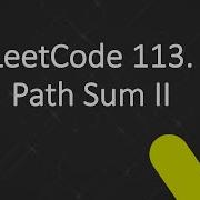 LeetCode 113 Path Sum II