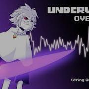 Underverse OST Overwrite String Quintet Remix
