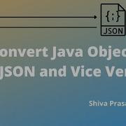 Convert Java Object To JSON String JSON String To Java Object Jackson
