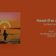Silent Spring Hazel Far Apart