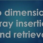C Programming 53 Two Dimensional Array Insertion And Retrieval