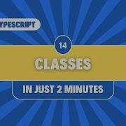 TypeScript Tutorial 14 Classes And Access Modifiers In Just 2 Minutes