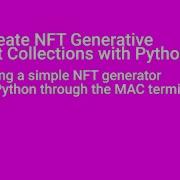 Create NFT Generative Art Collections Using A Simple NFT Generator In Python