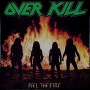 06 Feel The Fire Overkill HQ 320K