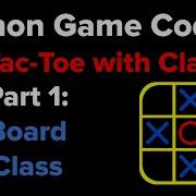 Tic Tac Toe In Python Using Classes Part 1