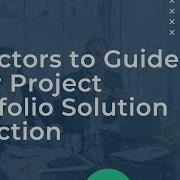 4 Factors To Guide Your Project Portfolio Solution Selection