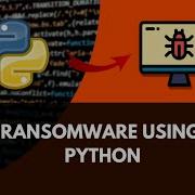 Creating Ransomware With Python An Educational Guide To Cybersecurity Awareness
