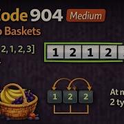 Leetcode Problem 904 Fruit Into Baskets Level Medium Python Detailed Explanation