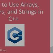 How To Use Arrays Vectors And Strings In C