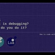 JW Lua 3 1 What Is Debugging Finale Superuser