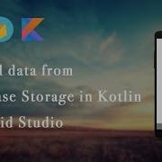 Get All Data From Firebase Storage In Kotlin Android Studio