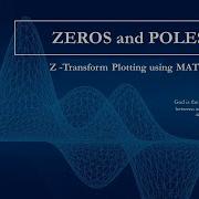 POLES AND ZEROS Plot Using MATLAB Z Transform Plot Using Zplane Function