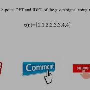 06 8 Point DFT IDFT Calculation Of Example X N 1 1 2 2 3 3 4 4 Using Matrix Method DFT