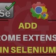 How To Add Chrome Extension In Selenium At Runtime