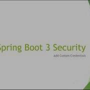 Spring Boot 3 Spring Security 6 Change Default Password Set Custom Credentials