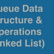 Queue Data Structure Operations Linked List Based C Programming Example