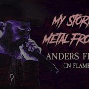 My Story As Metal Frontman Anders Fridén In Flames