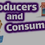 Producers And Consumers For Kids