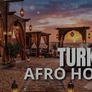 Turkish Night Vibes Deep Afro House Oriental Lounge Mix