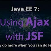 13 Using Ajax With JSF
