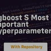 Xgboost S Most Important Hyperparameters