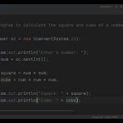 Program To Calculate The Square And Cube Of A Number Java Practices