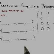 Perspective Coordinate Transform Interactive 3D Graphics