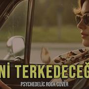 Seni Terkedeceğim Rock 70s Inspired Psychedelic Version
