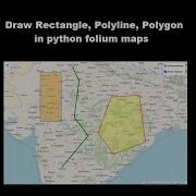 Draw Rectangle Polyline Polygon In Python Folium Maps