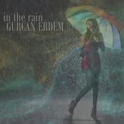 Gurcan Erdem In The Rain Italo Disco