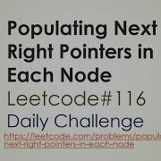 Populating Next Right Pointers In Each Node Leetcode 116 Leetcode Solution
