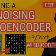 Creating And Training Autoencoders Pytorch Deep Learning Tutorial