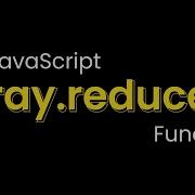 How The JavaScript Array Reduce Method Works