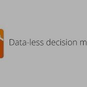 Welcome To Data Less Decision Making On Analytics Academy
