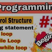 Looping Statement For While Do While Loop Part3 Control Structure In C Language Nepali