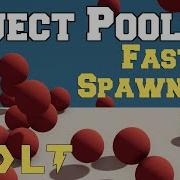 How To Spawn Faster Object Pooling With Unity Bolt