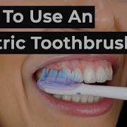How To Use An Electric Toothbrush