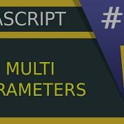 Function With Multiple Parameters 12 JavaScript Tutorial For Beginners